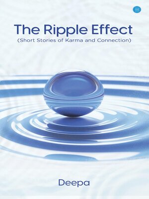cover image of The Ripple Effect (Short Stories of Karma and Connection)